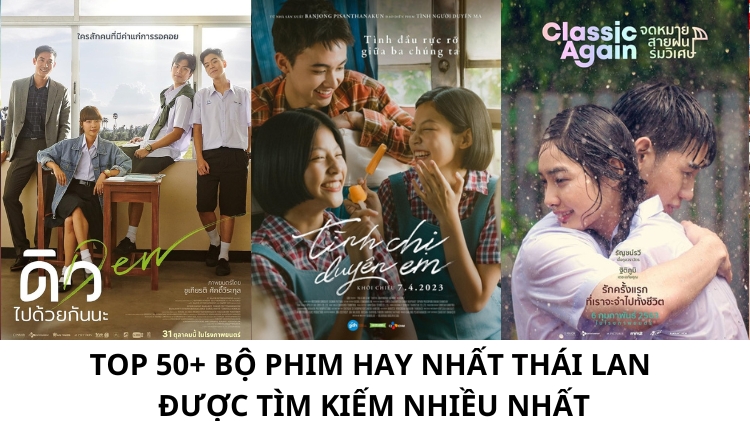 Top 50+ bộ phim hay nhất Thái Lan được tìm kiếm nhiều nhất