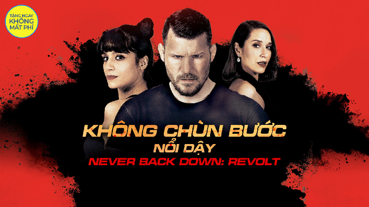 Không Chùn Bước: Nổi Dậy - Never Back Down: Revolt 2021