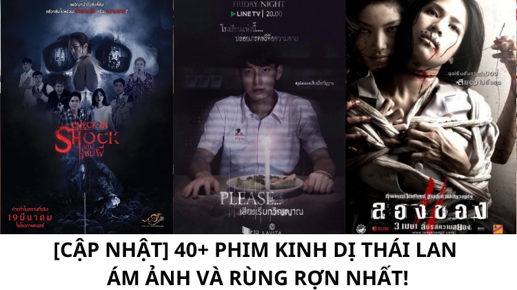 [CẬP NHẬT] 40+ phim kinh dị Thái Lan ám ảnh và rùng rợn nhất!