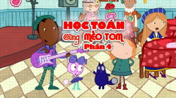 Học Toán Cùng Mèo Tom - Phần 4