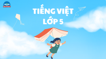 Bài 1: Điều kỳ diệu dưới những gốc anh Đào - Viết - Vận dụng