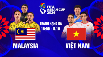 Malaysia vs Việt Nam Tranh hạng 3 FIFA ASEAN Cup 2026