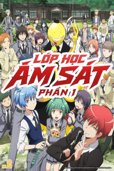 Lớp Học Ám Sát - Phần 1