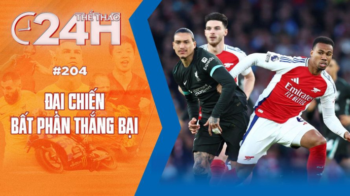 Số 204: Đại chiến bất phân thắng bại - Thể thao 24h