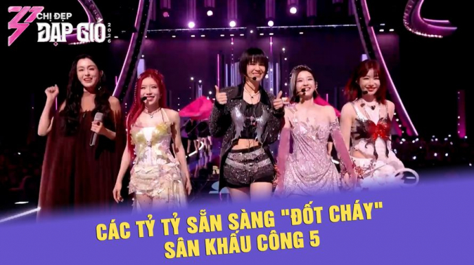 Các Tỷ Tỷ Sẵn Sàng "Đốt Cháy" Sân Khấu Công 5