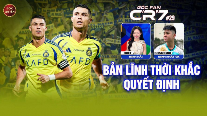 Số 29: Bản lĩnh thời khắc quyết định - Góc Fan CR7