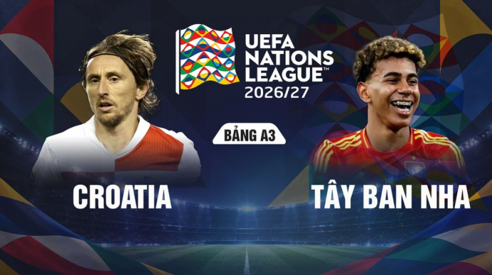 Croatia vs Tây Ban Nha UEFA Nations League 2026/27
