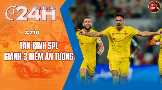 Số 210: Tân binh SPL giành 3 điểm ấn tượng - Thể thao 24h