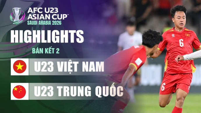 U23 Việt Nam - U23 Trung Quốc Bán kết U23 Châu Á 2026