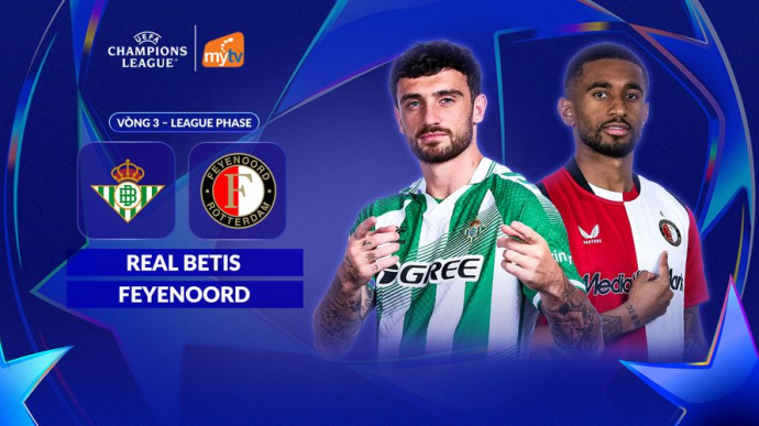 Real Betis vs Feyenoord - League Phase Vòng 3 UEFA Champions League 2026/27
