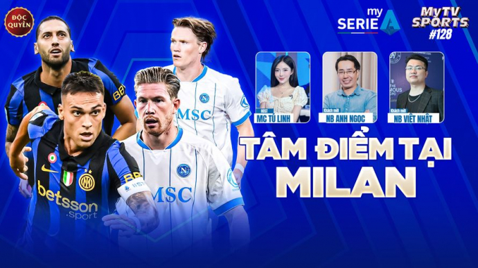 Số 128: Tâm Điểm Tại MiLan - MyTV Sports