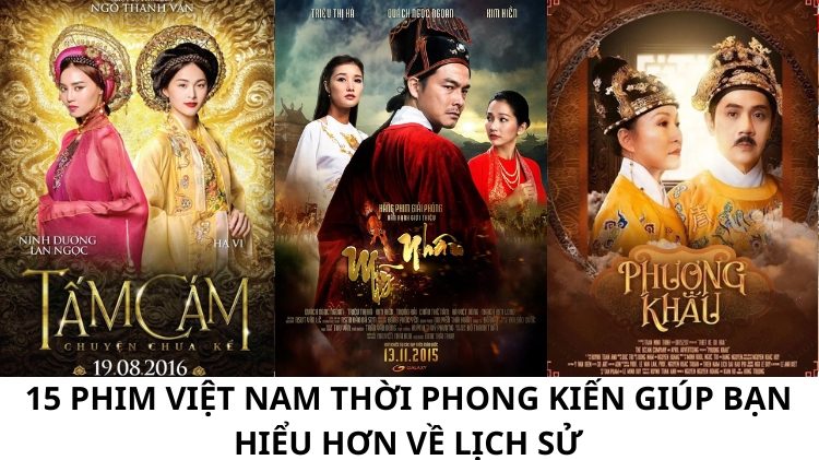26+ phim lịch sử Việt Nam tái hiện hào khí dân tộc đáng xem nhất