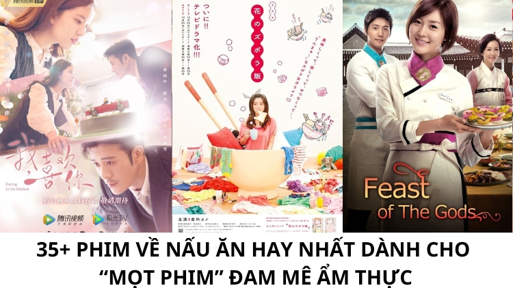 35+ Phim về nấu ăn hay nhất dành cho “mọt phim” đam mê ẩm thực
