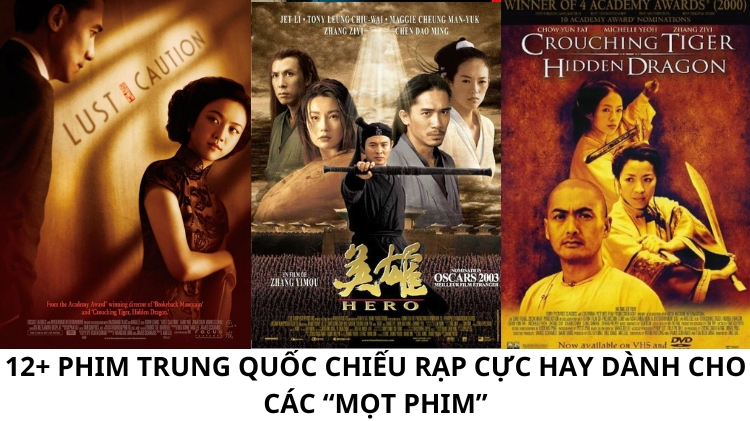 12+ Phim Trung Quốc chiếu rạp cực hay dành cho các “mọt phim”