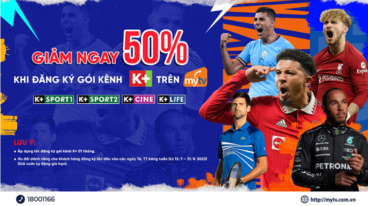 SẴN SÀNG CHO MÙA GIẢI MỚI NGOẠI HẠNG ANH VỚI ƯU ĐÃI HOT CHƯA TỪNG CÓ TRÊN GÓI KÊNH K+ TRUYỀN HÌNH MyTV