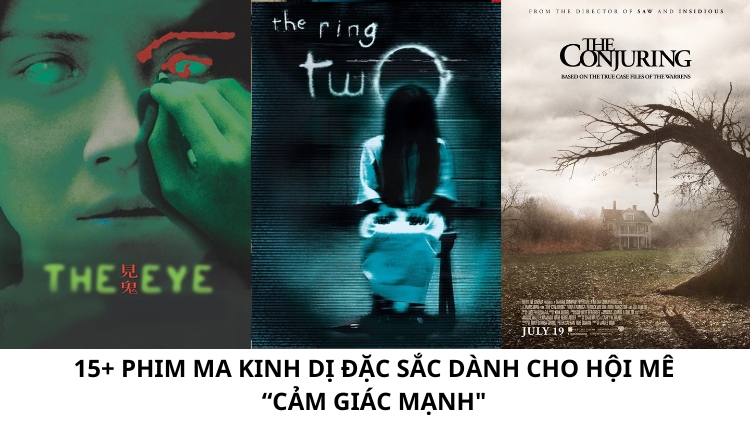 15+ Phim ma kinh dị đặc sắc dành cho hội mê “cảm giác mạnh